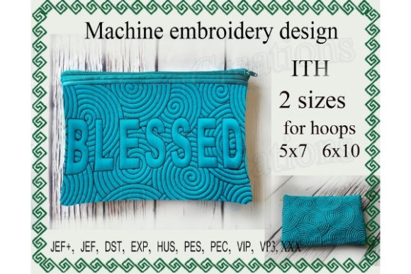 Blessed Zippered Bag - In The Hoop Review